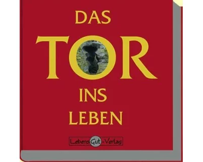 Das Tor ins Leben
