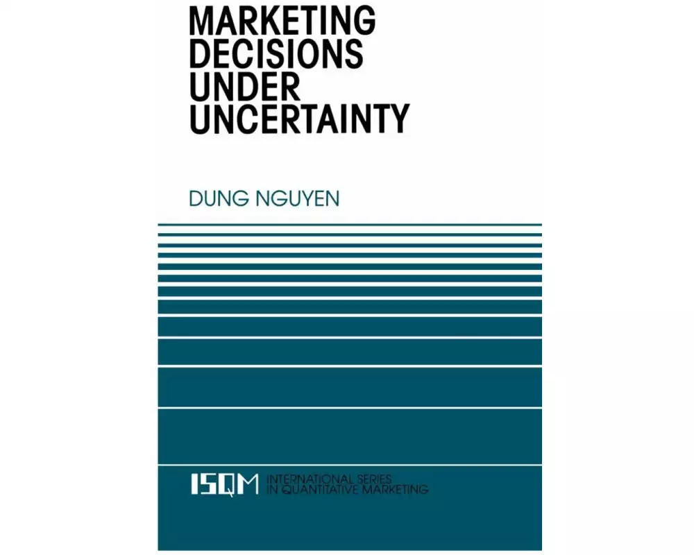 Marketing Decisions Under Uncertainty