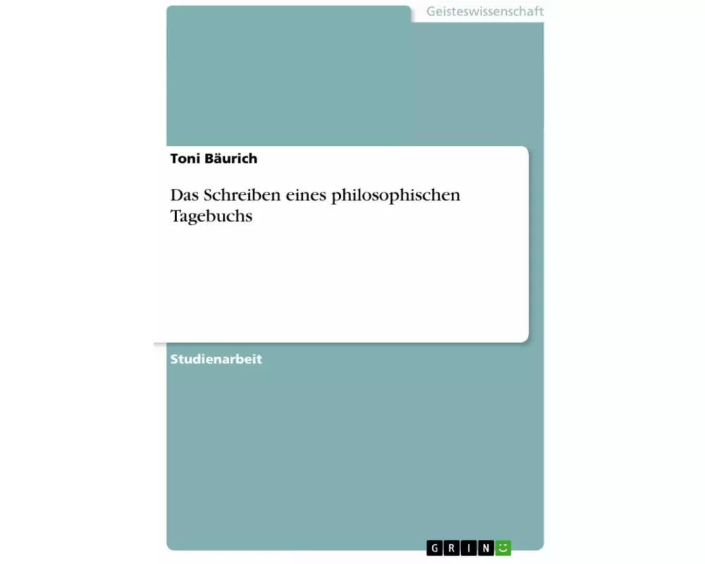 Das Schreiben eines philosophischen Tagebuchs