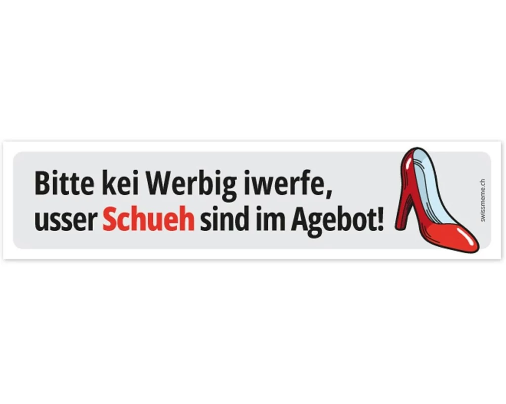 Swissmeme Sticker «Kei Werbig, usser Schueh!" 14.8 x 3.5 cm
