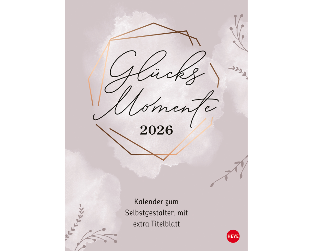 HEYE Kreativkalender 2026 23528+26 Glücksmomente 21x29.7cm