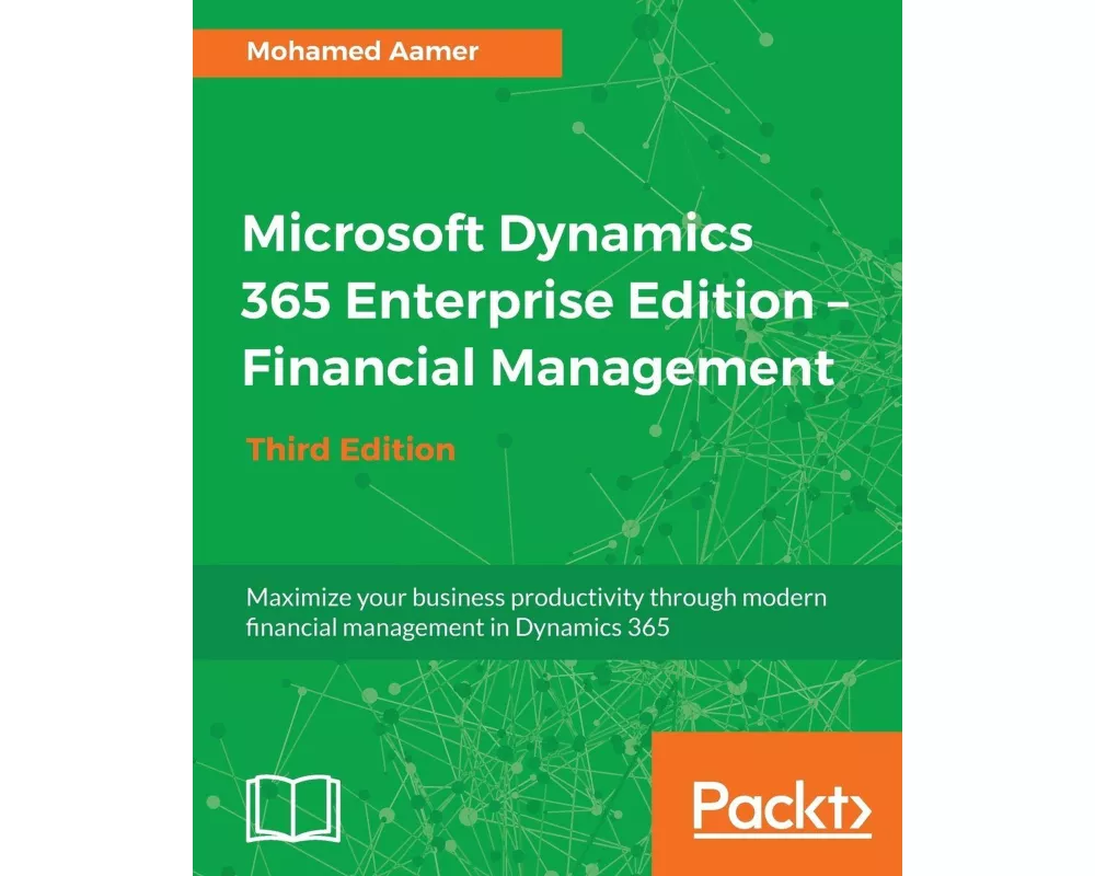 Microsoft Dynamics 365 Enterprise Edition – Financial Management - Third Edition