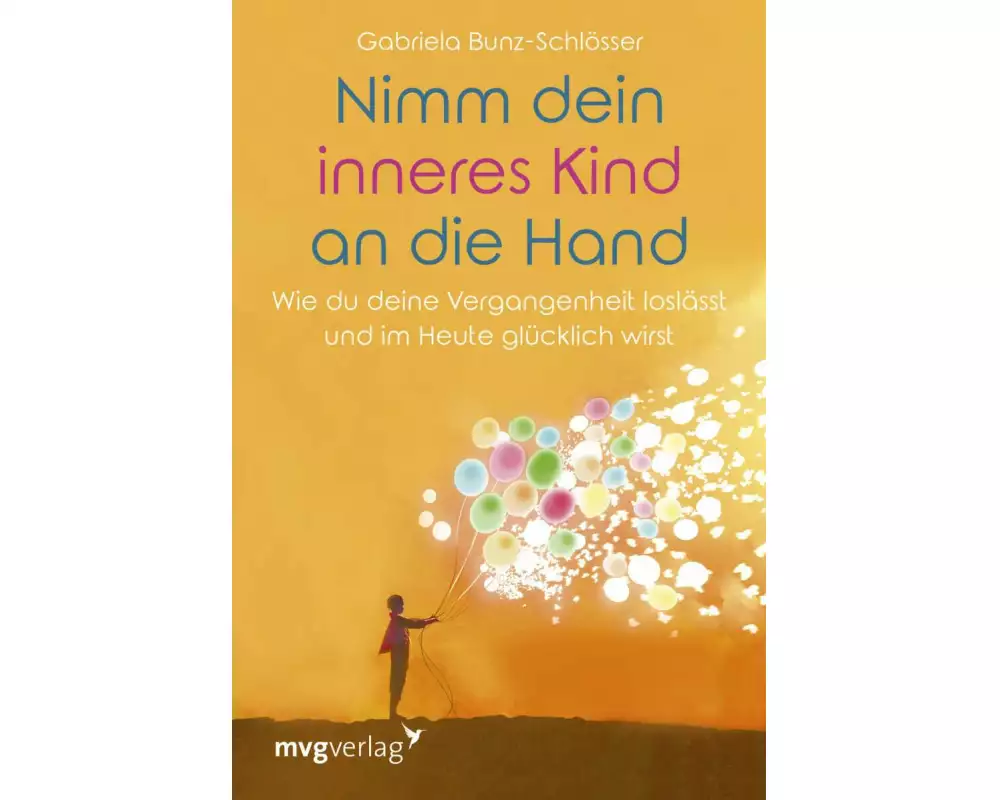 Nimm dein inneres Kind an die Hand