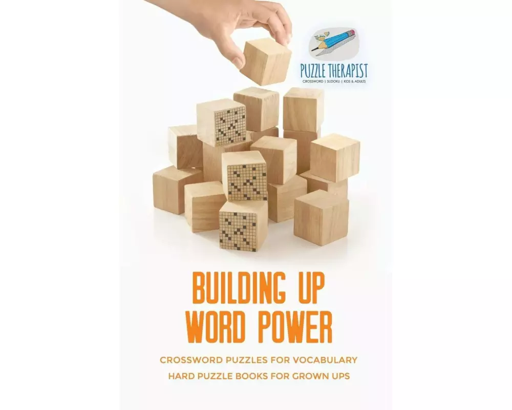 Building Up Word Power | Crossword Puzzles for Vocabulary | Hard Puzzle Books for Grown Ups