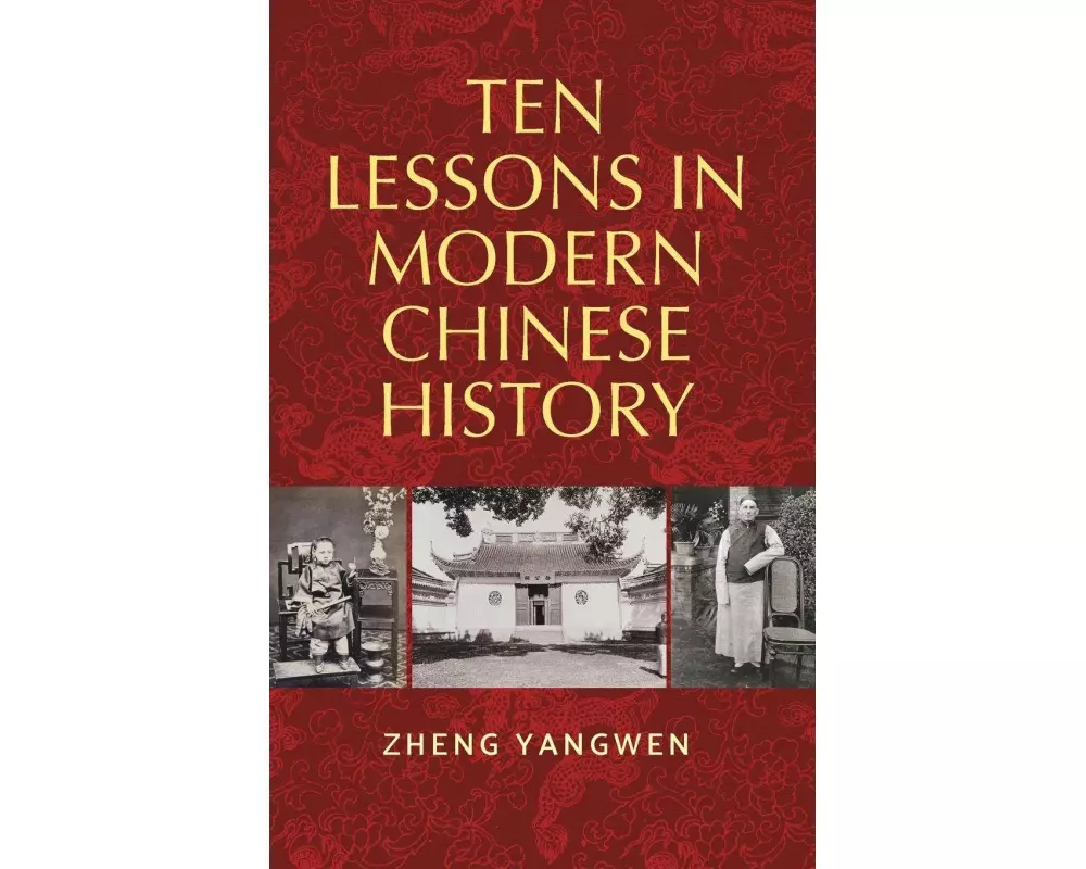 Ten Lessons in Modern Chinese History