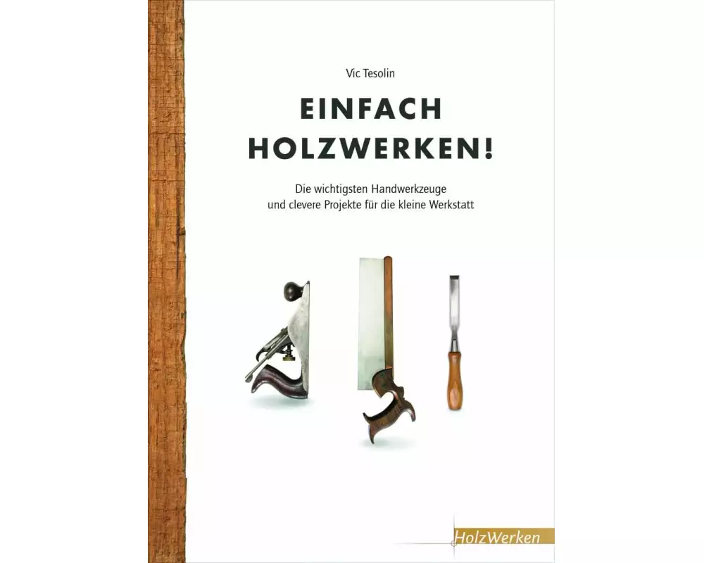 Einfach Holzwerken!