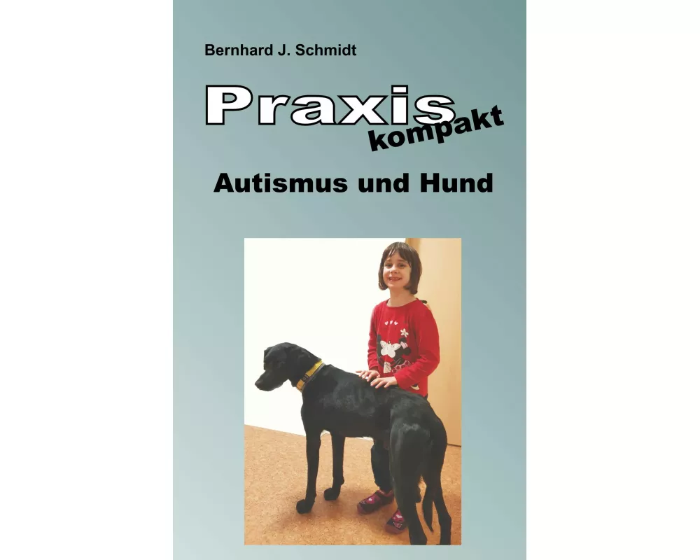 Praxis kompakt: Autismus und Hund