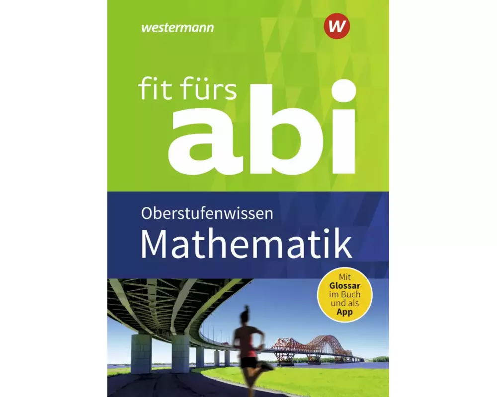 Fit fürs Abi. Mathematik Oberstufenwissen