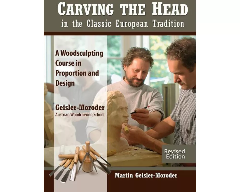 Carving the Head in the Classic European Tradition, Revised Edition