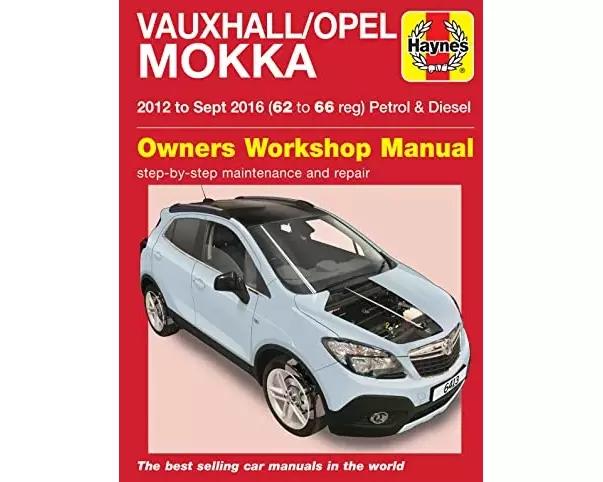 Vauxhall/Opel Mokka Petrol & Diesel (12 - Sept 16) 62 to 66 Haynes Repair Manual