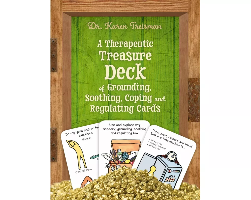 A Therapeutic Treasure Deck of Grounding, Soothing, Coping and Regulating Cards