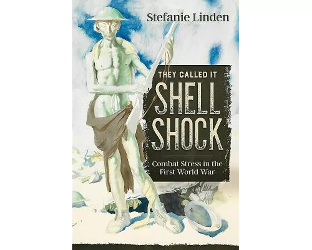 They Called It Shell Shock