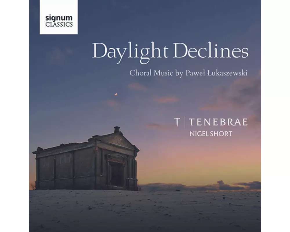 Daylight declines-Chorwerke