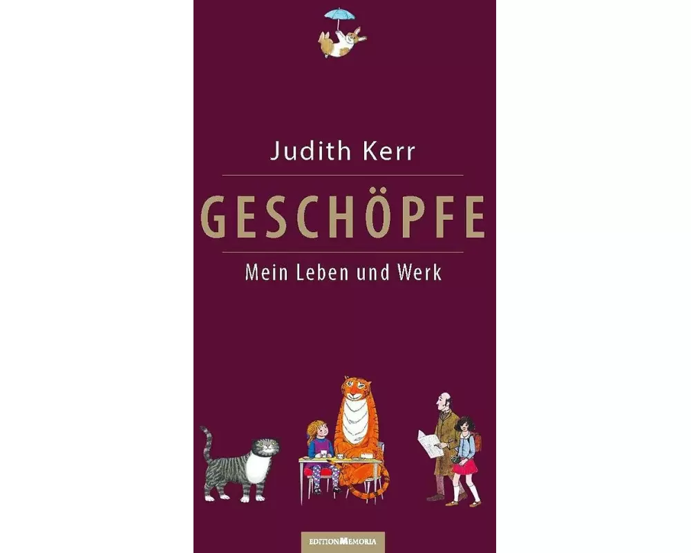 Geschöpfe. Mein Leben und Werk