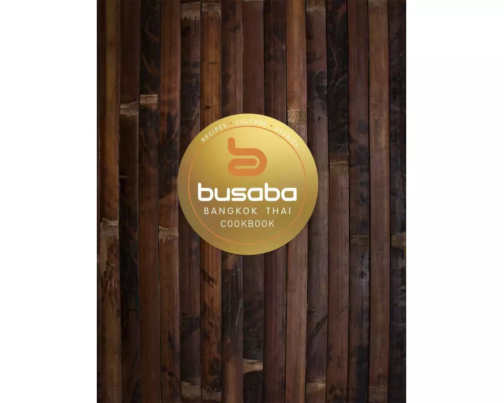 Bangkok Thai: The Busaba Cookbook