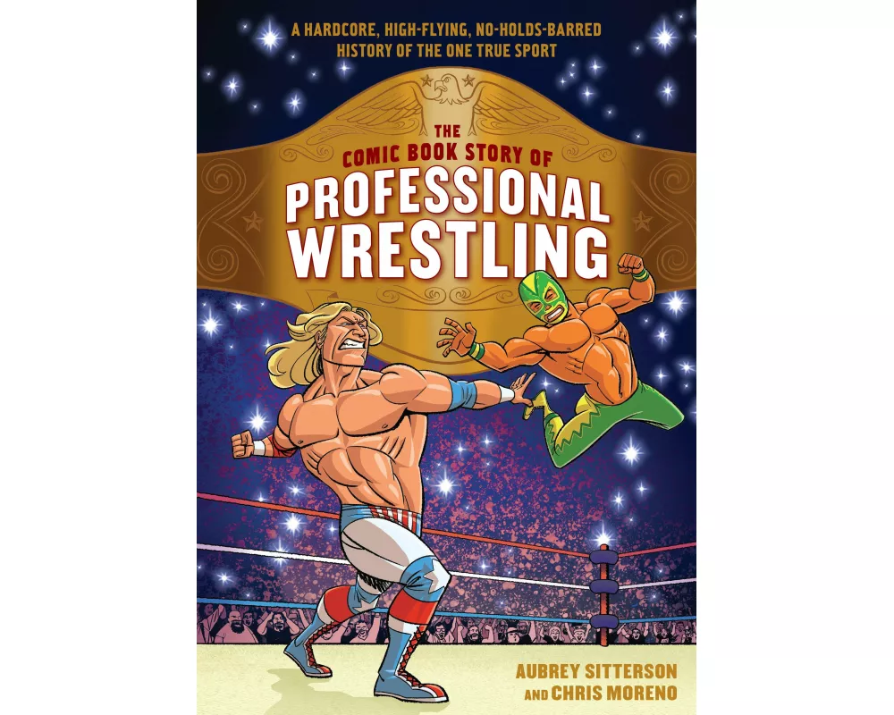 The Comic Book Story of Professional Wrestling