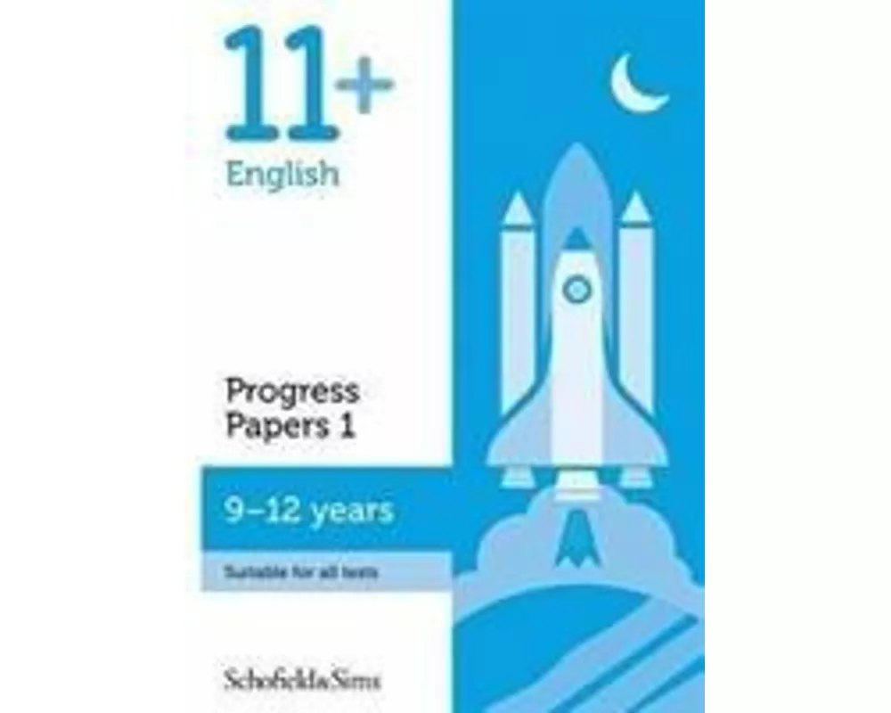 11+ English Progress Papers Book 1: KS2, Ages 9-12