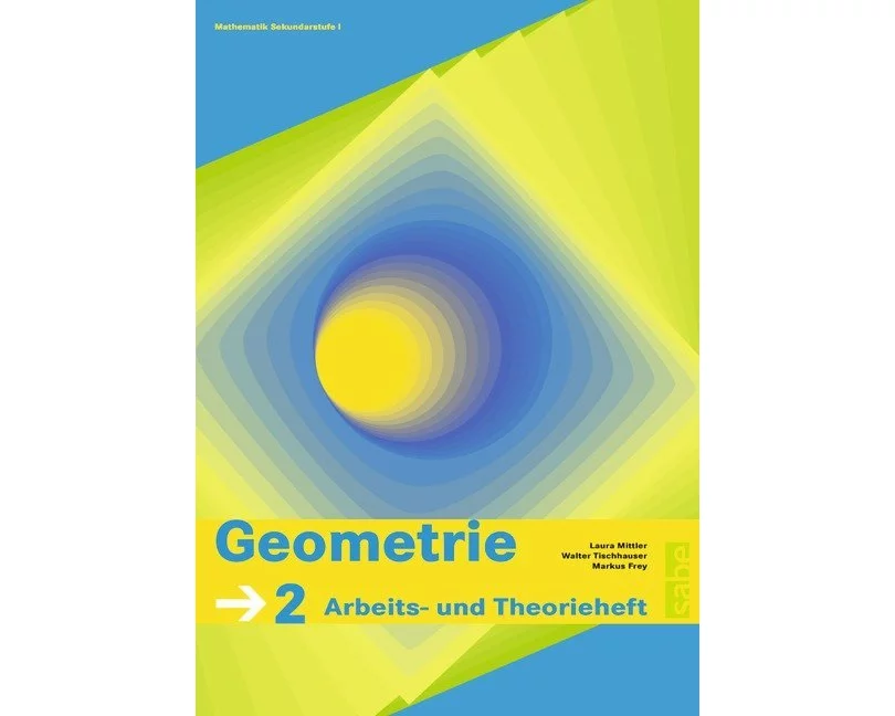 Sauerländer: Geometrie - Mathematik Sekundarstufe I, Band 2, Arbeits- und Theorieheft