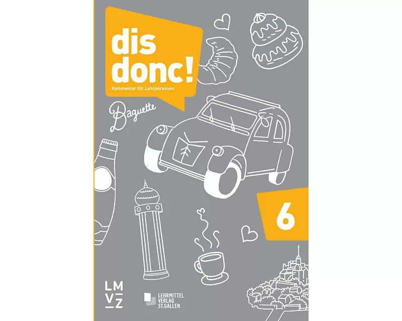 dis donc! 6 / Kommentar für Lehrpersonen