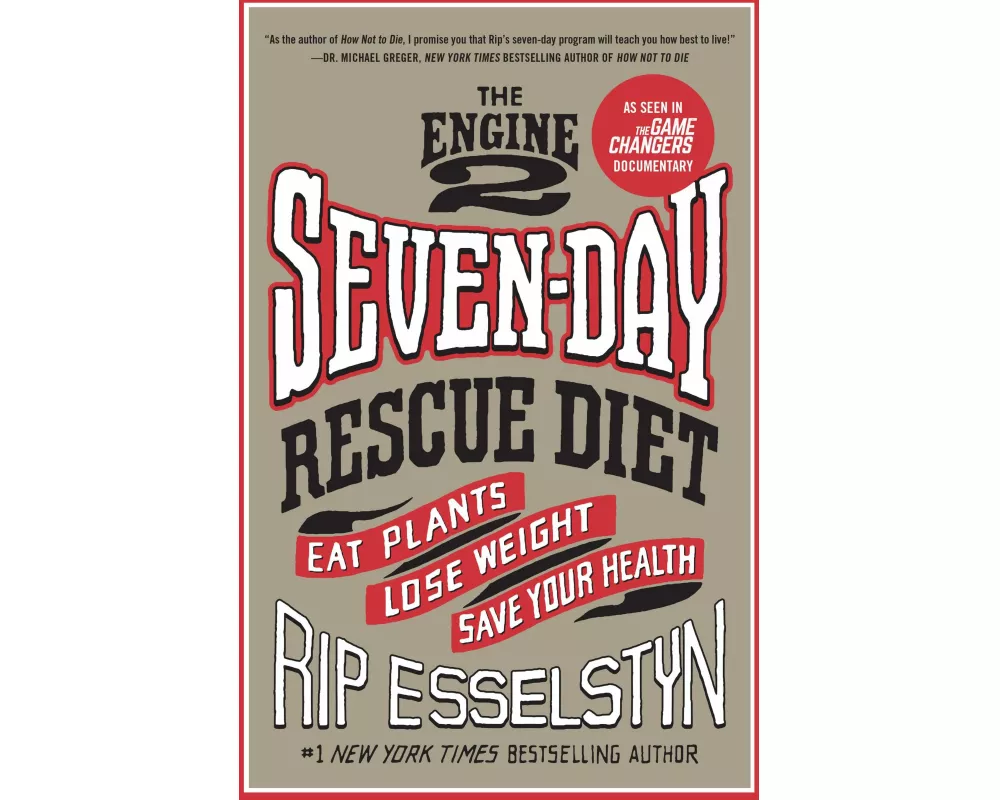 The Engine 2 Seven-Day Rescue Diet