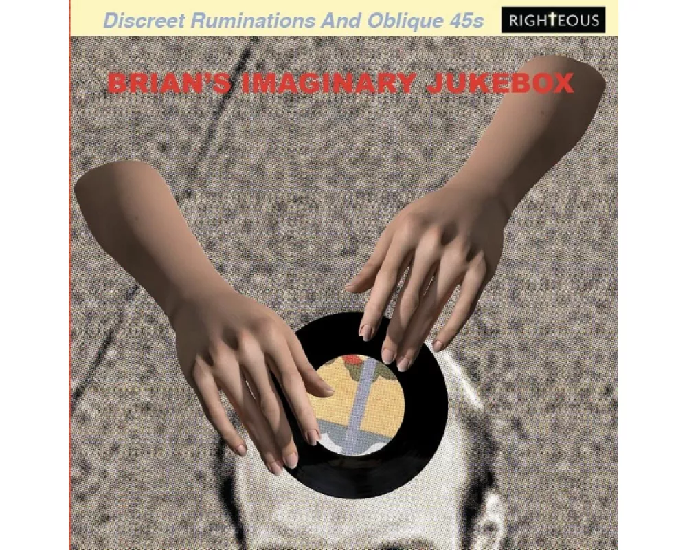 Brian's Imaginary Jukebox: Discreet Ruminations