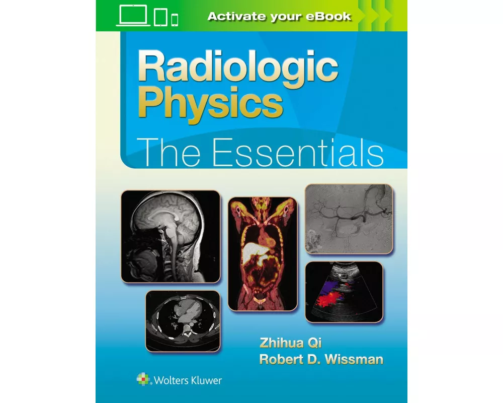 Radiologic Physics: The Essentials