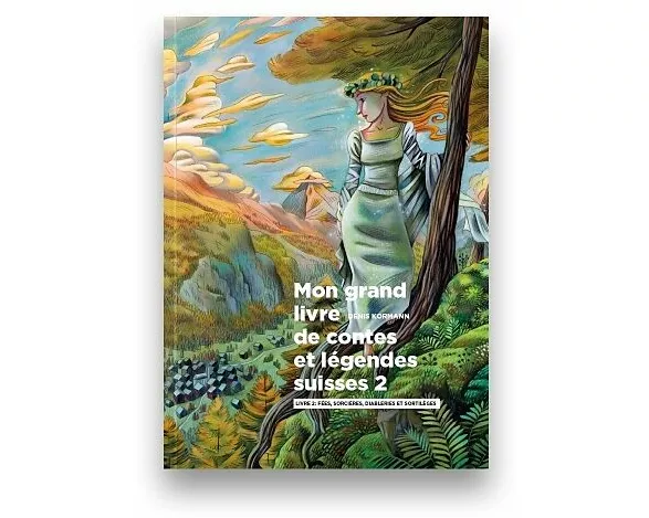 Mon grand livre de contes et légendes suisses 2