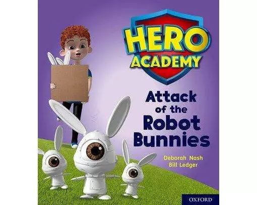 Hero Academy: Oxford Level 5, Green Book Band: Attack of the Robot Bunnies