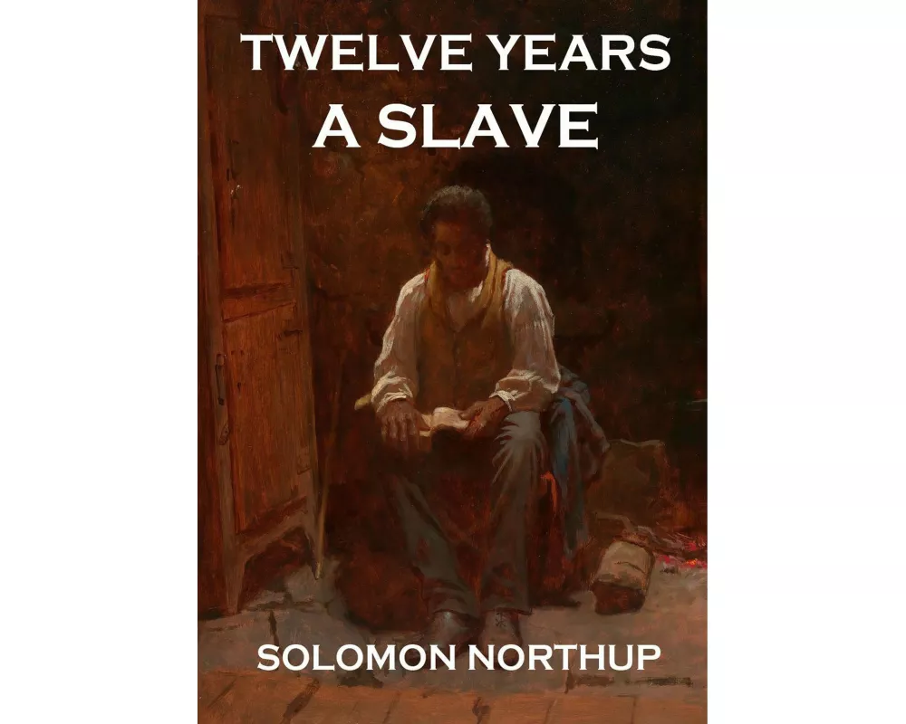Twelve Years A Slave