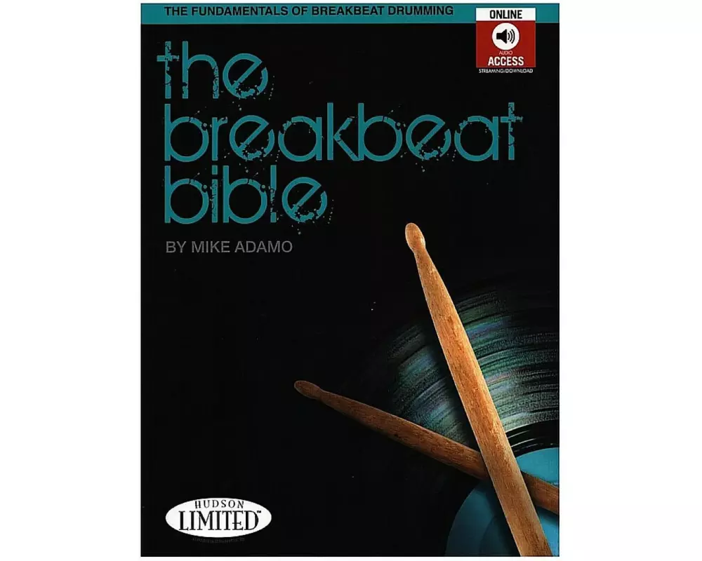 The Breakbeat Bible Book/Online Audio - Drum Book for Beginners and Pros with Over 90 Beat Transcriptions - Percussion Book with Included Historical O