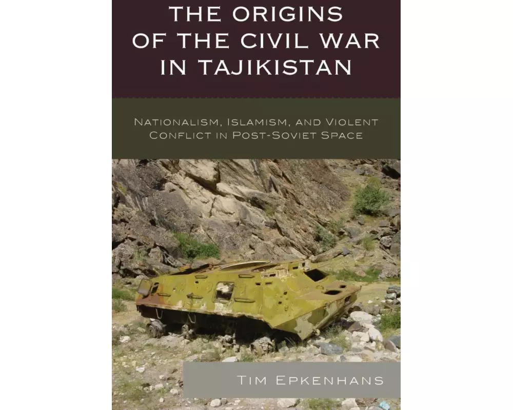 The Origins of the Civil War in Tajikistan