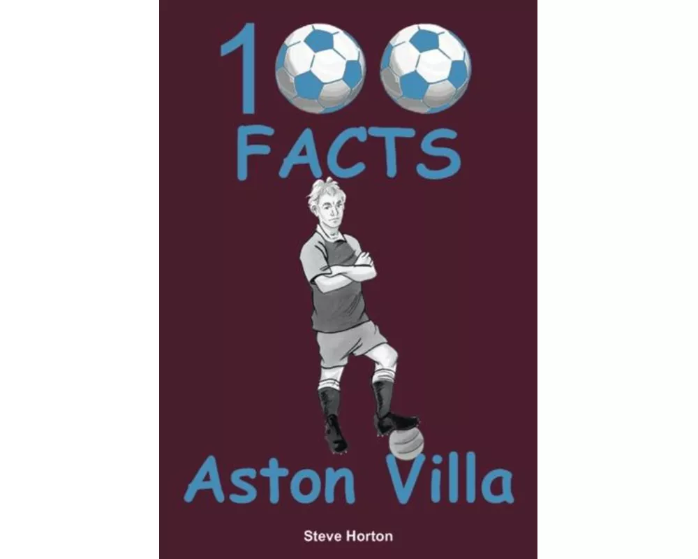 Aston Villa - 100 Facts