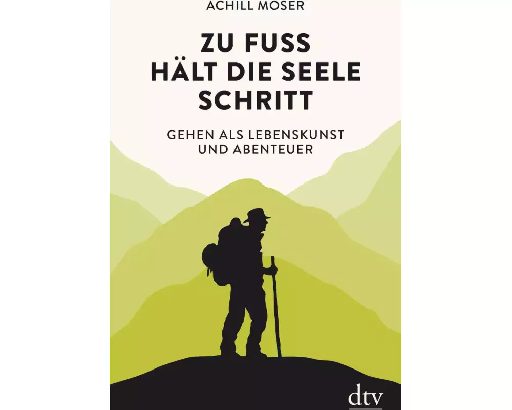 Zu Fuß hält die Seele Schritt