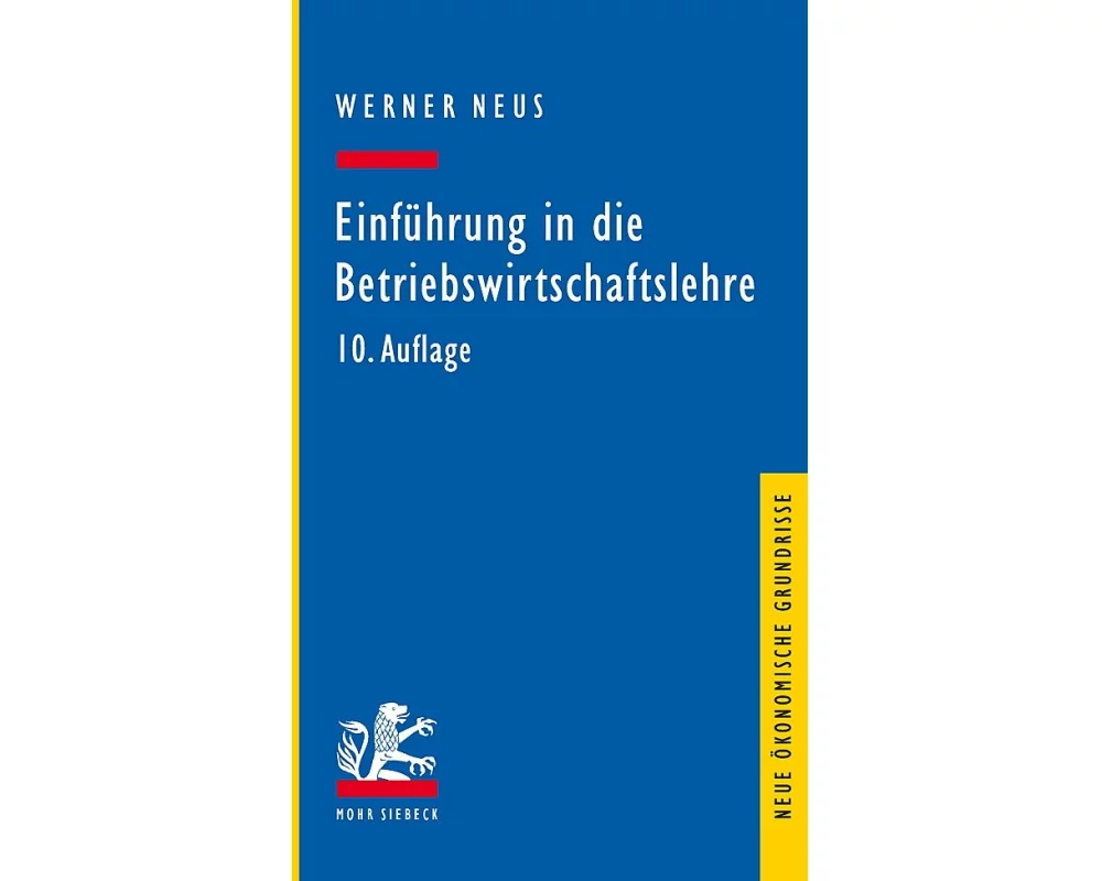 Einführung in die Betriebswirtschaftslehre aus institutionenökonomischer Sicht