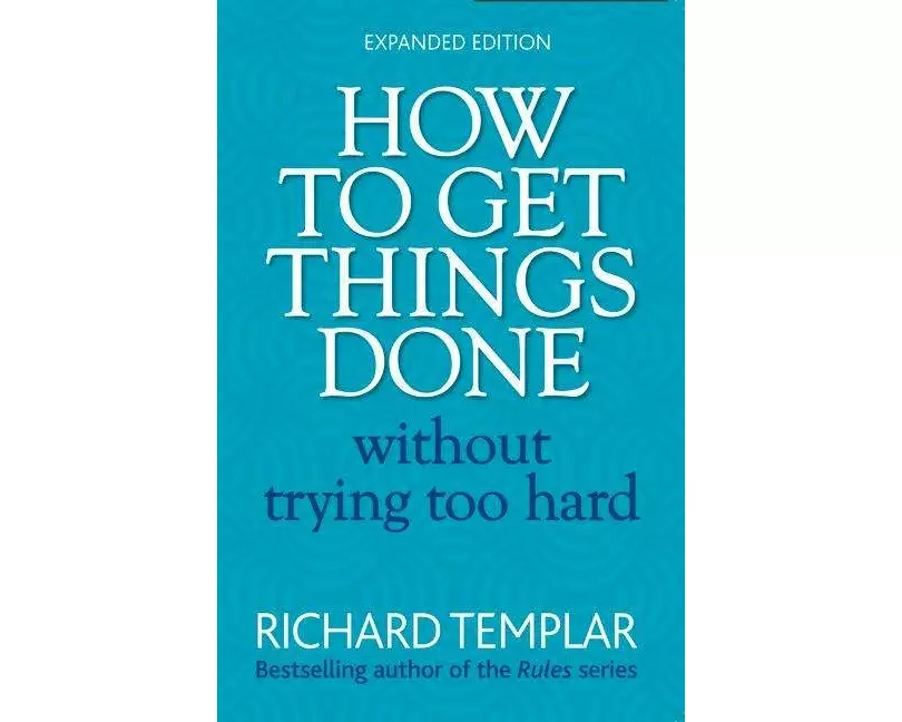 How to Get Things Done Without Trying Too Hard