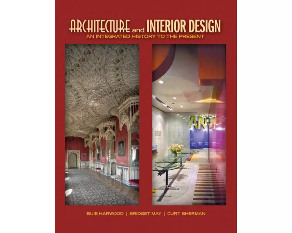 Architecture and Interior Design: An Integrated History to the Present