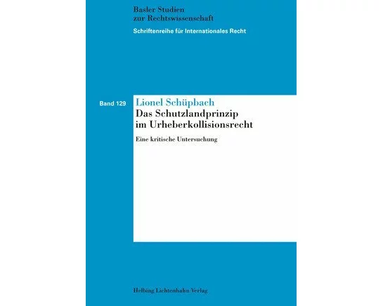 Das Schutzlandprinzip im Urheberkollisionsrecht