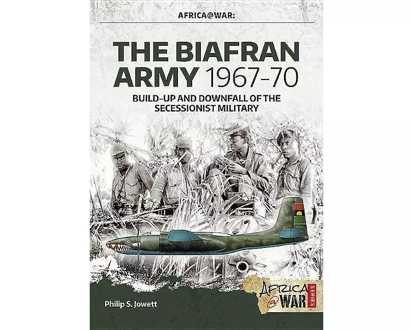 The Biafran Army 1967-70