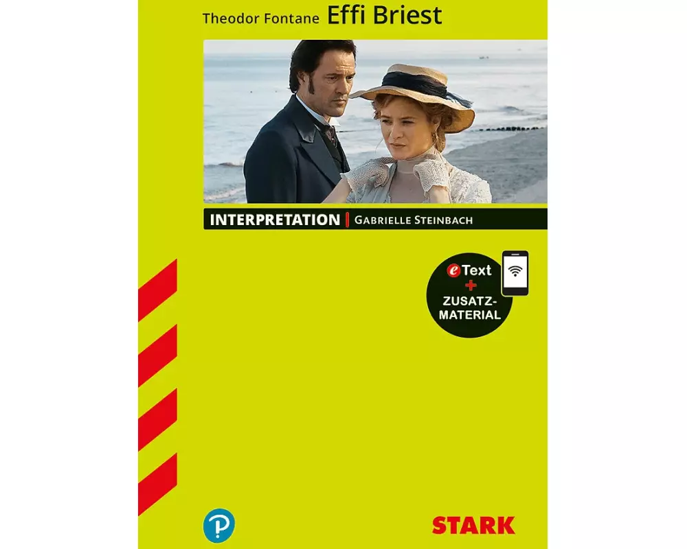 STARK Interpretationen Deutsch - Theodor Fontane: Effi Briest