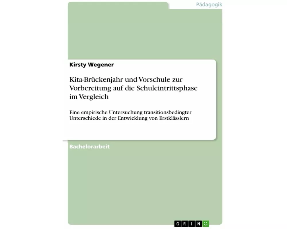 Kita-Brückenjahr und Vorschule zur Vorbereitung auf die Schuleintrittsphase im Vergleich