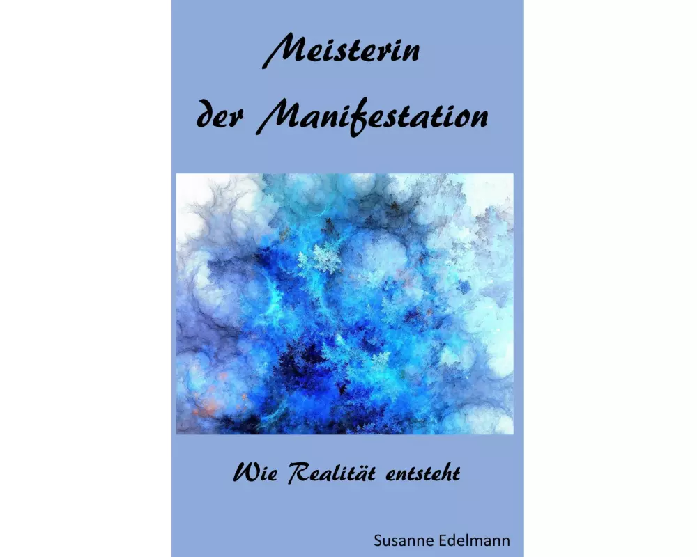 Meisterin der Manifestation