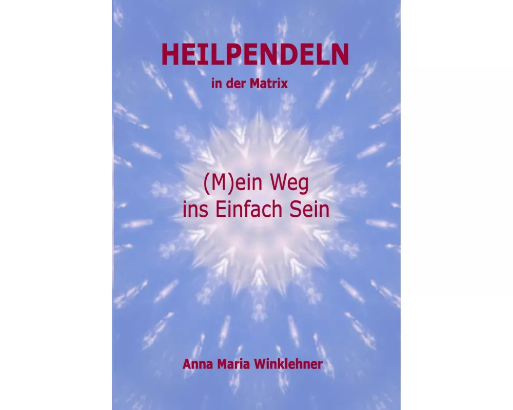 Heilpendeln in der Matrix