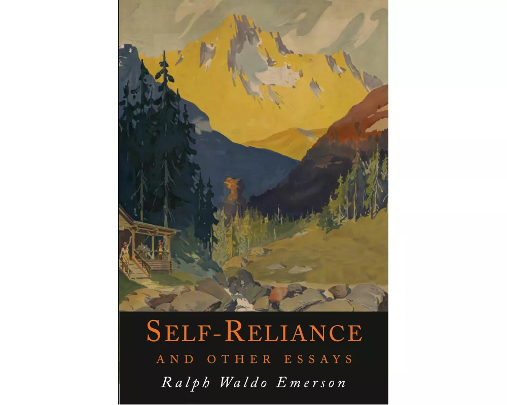 Self-Reliance and Other Essays
