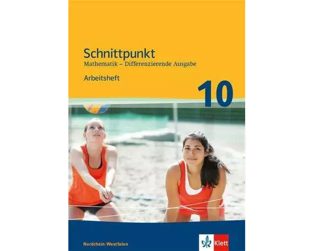 Schnittpunkt Mathematik 10. Differenzierende Ausgabe Nordrhein-Westfalen. Arbeitsheft mit Lösungsheft Klasse 10