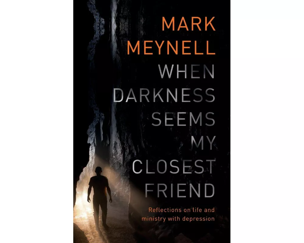 When Darkness Seems My Closest Friend