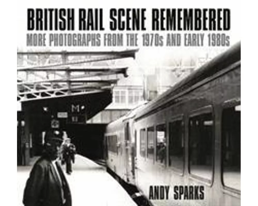 British Rail Scene Remembered