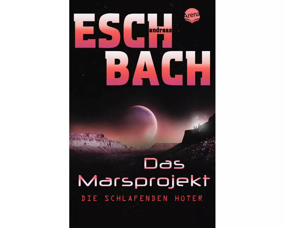 Das Marsprojekt (5). Die schlafenden Hüter