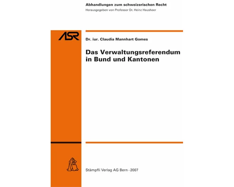 Das Verwaltungsreferendum in Bund und Kantonen