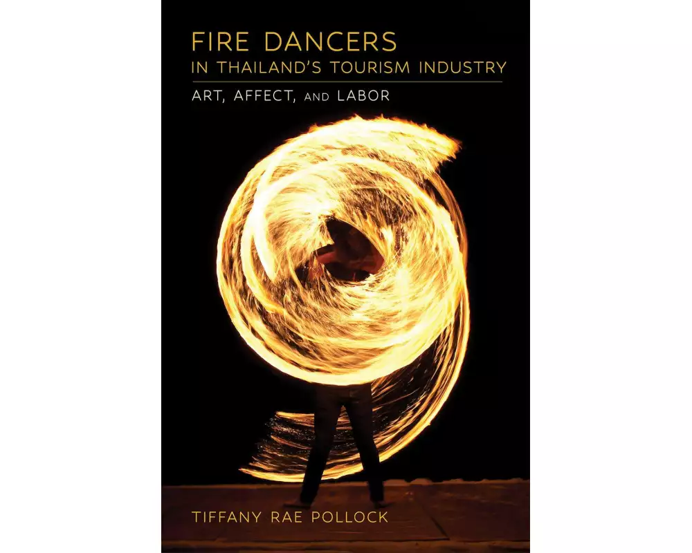 Fire Dancers in Thailand's Tourism Industry