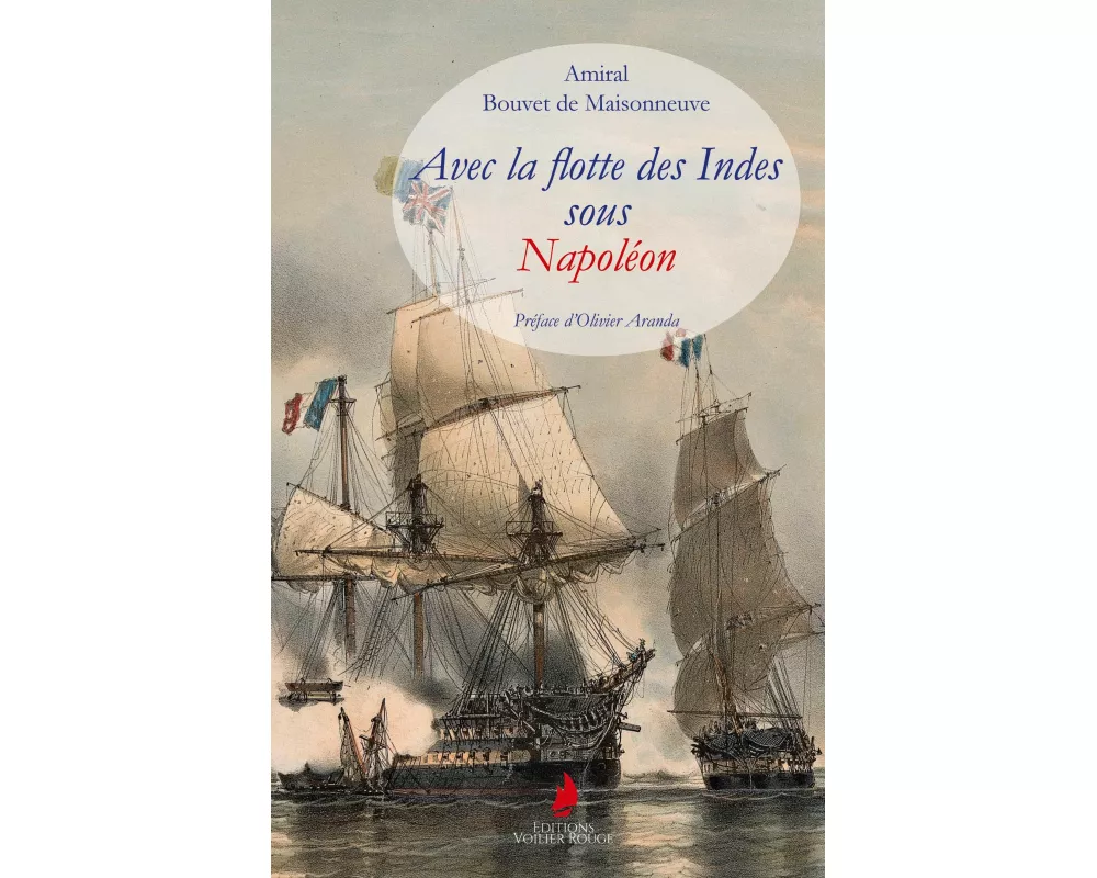 Avec la flotte des Indes sous Napoléon